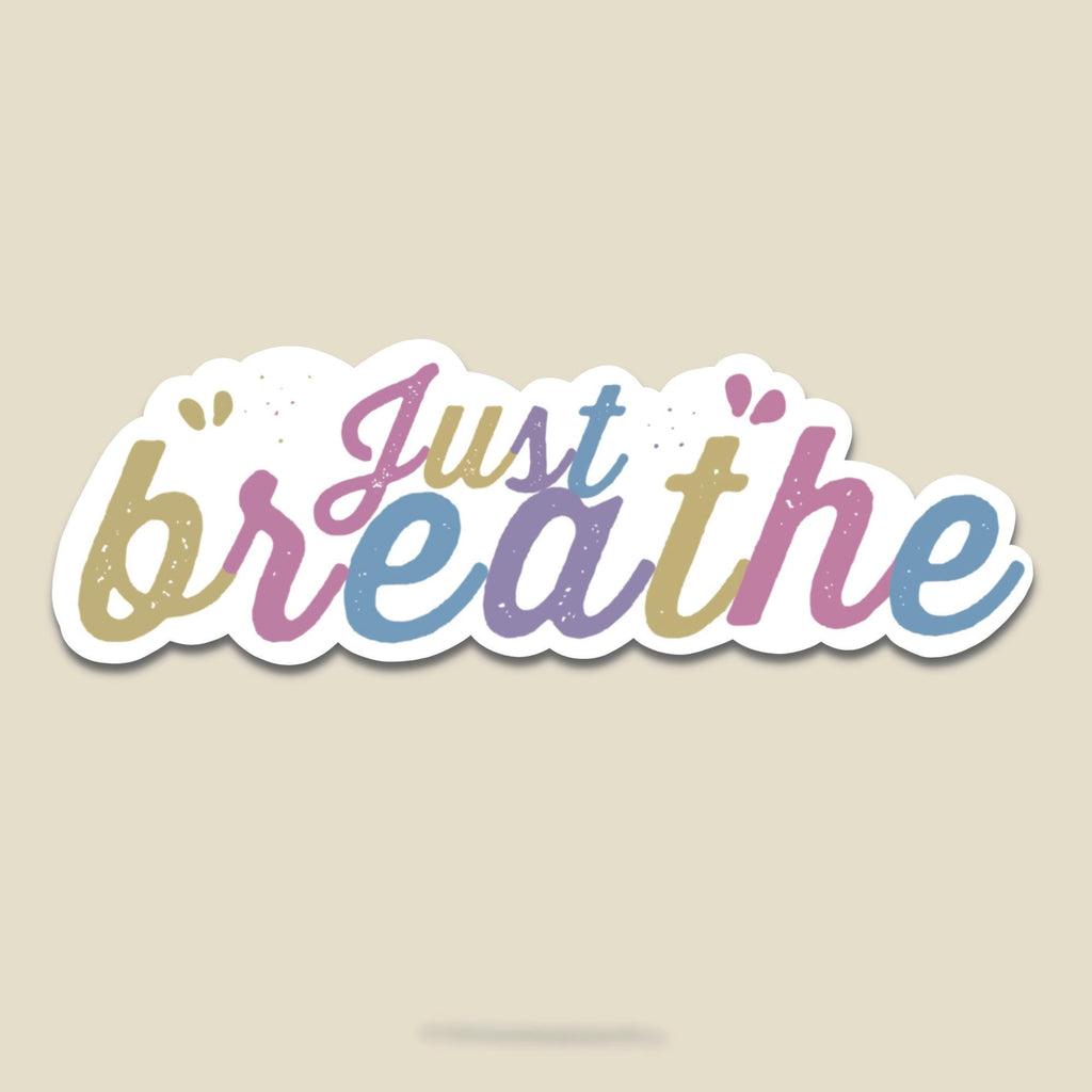 Just Breathe Vinyl Sticker, Mental Health Affirmation Decal, Mindfulness Self Care Tool